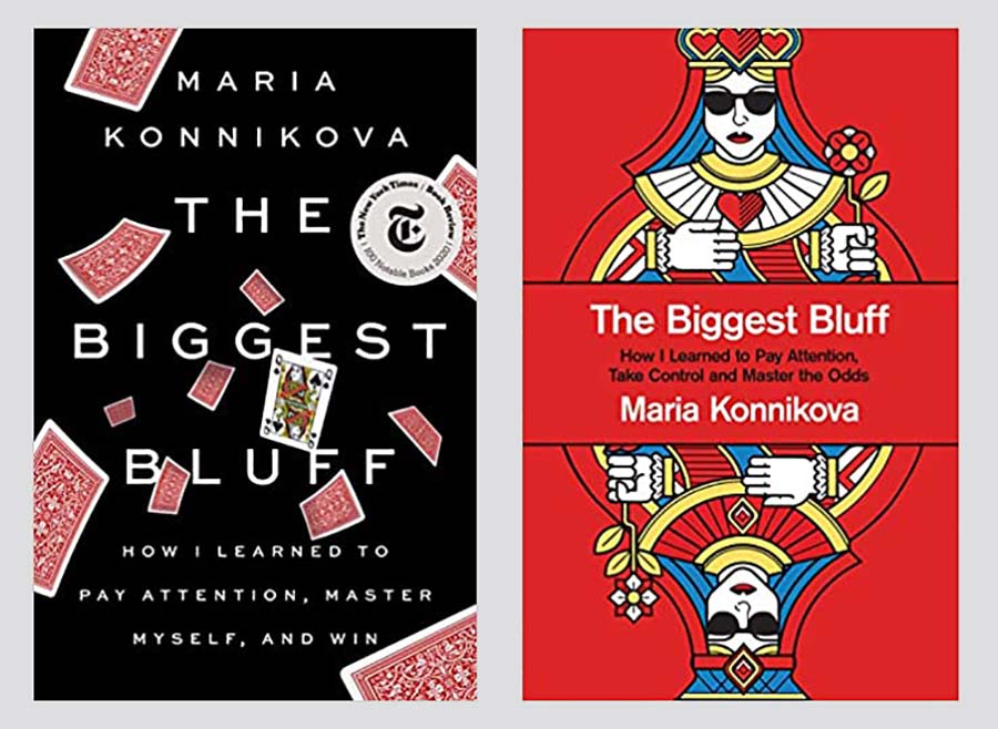 alternative covers of US and UK versions of The Biggest Bluff: How I Learned to Pay Attention, Master Myself, and Win
